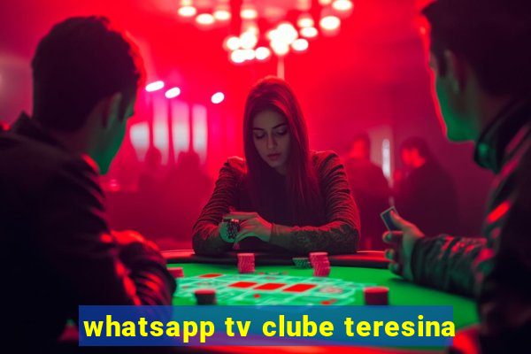 whatsapp tv clube teresina